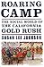 Roaring Camp: The Social World of the California Gold Rush