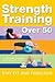 Strength Training Over 50