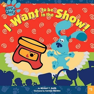 I Want To Be in the Show! (Blue's Clues)