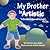 My Brother Is Artistic: "A Brother's View of Autism"