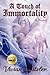 A Touch of Immortality: A Novel