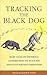 Tracking the Black Dog: Hai...