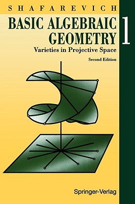 Basic Algebraic Geometry 1: Varieties in Projective Space (Paperback)