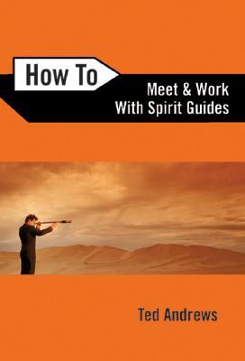 How to Meet and Work with Spirit Guides (Paperback)