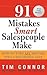 91 Mistakes Smart Salespeople Make by Tim Connor C.S.P.
