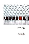 Hauntings by Vernon Lee