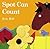 Spot Can Count (Turtleback School & Library Binding Edition) (Fun with Spot (Prebound))