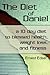 The Diet of Daniel: a 10 day diet to blessed health, weight loss, and fitness