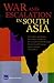 War & Escalation in South Asia by RAND Corporation