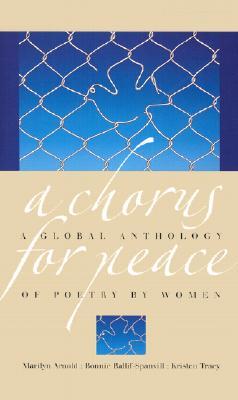 A Chorus for Peace: A Global Anthology of Poetry by Women (Paperback)