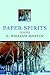 Paper Spirits by Will Martin