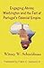 Engaging Africa: Washington and the Fall of Portugal's Colonial Empire