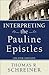 Interpreting the Pauline Epistles by Thomas R. Schreiner