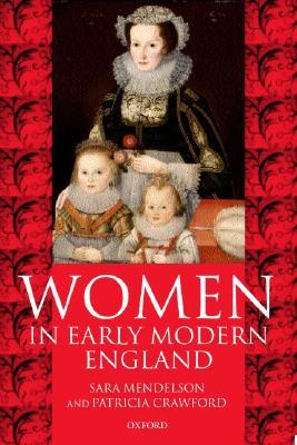 Women in Early Modern England 1550-1720 (Paperback)
