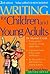 Writing For Children & Young Adults (Writing Series)