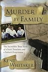 Murder by Family by Kent  Whitaker