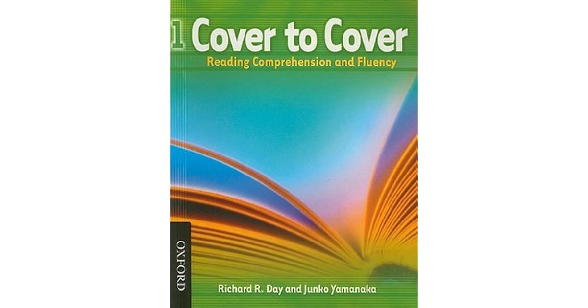 Cover to Cover 1 Reading Comprehension and Fluency by Richard R. Day