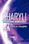 Charyli, Where Love Never Fails