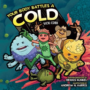 Your Body Battles a Cold (Your Amazing Body)