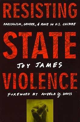Resisting State Violence: Radicalism, Gender, and Race in U.S. Culture (Paperback)