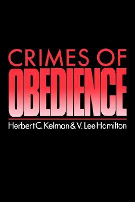 Crimes of Obedience: Toward a Social Psychology of Authority and Responsibility (Paperback)