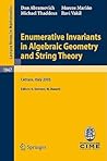 Enumerative Invariants in Algebraic Geometry and String Theory: Lectures given at the C.I.M.E. Summer School held in Cetraro, Italy, June 6-11, 2005 (Lecture Notes in Mathematics, 1947) Enumerative Invariants in Algebraic Geometry and String Theory: Lectures given at the C.I.M.E. Summer School held in Cetraro, Italy, June 6-11, 2005 (Lecture Notes in Mathematics, 1947)