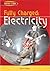 Fully Charged: Electricity (Everyday Science)