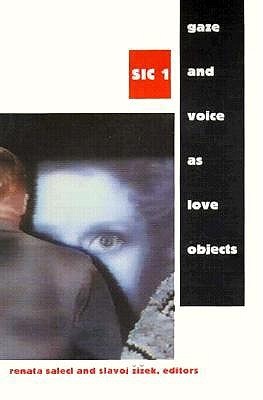 Gaze and Voice as Love Objects (Paperback)