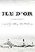 Ile D'Or by Mary Dickinson Ile D'Or by Mary Dickinson