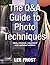 The Question-And-Answer Guide to Photo Techniques