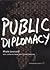 Public Diplomacy by Mark Leonard