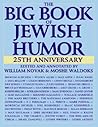 The Big Book of Jewish Humor: A Definitive Illustrated Collection of Jokes, Wit, and Comedy from the Marx Brothers to Philip Roth