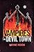 Vampires in Devil Town by Wayne Hixon Vampires in Devil Town by Wayne Hixon