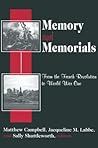 Memory and Memorials: From the French Revolution to World War One (Memory and Narrative)