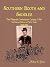 Southern Boots and Saddles: The Fifteenth Confederate Cavalry C.S.A., First Regiment Alabama and Florida Cavalry, 1863-1865