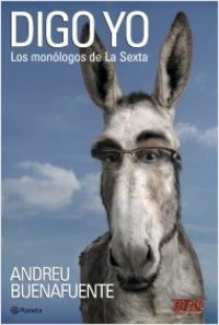 Digo Yo: Los monólogos de La Sexta (Paperback)