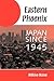 Eastern Phoenix: Japan Since 1945
