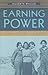Earning Power: Women and Work in Los Angeles, 1880-1930 (The Urban West Series)