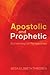 Apostolic and Prophetic: Ecclesiological Perspectives