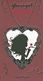 Ghostgirl: Loca p...