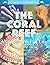 The Coral Reef: A Colorful Web of Life (Wonderful Water Biomes)