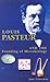 Louis Pasteur: And the Founding of Microbiology (Renaissance Scientists)