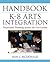 Handbook for K-8 Arts Integration: Purposeful Planning Across the Curriculum