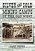 Silver and Gold Mining Camps of the Old West: A State by State American Encyclopedia