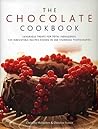 The Chocolate Cookbook: Luxurious treats for total indulgence: 135 irresistible recipes shown in 260 stunning photographs The Chocolate Cookbook: Luxurious treats for total indulgence: 135 irresistible recipes shown in 260 stunning photographs