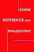 Sense, Reference, and Philosophy by Jerrold J. Katz