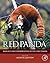 Red Panda: Biology and Conservation of the First Panda (Noyes Series in Animal Behavior, Ecology, Conservation, and Management)