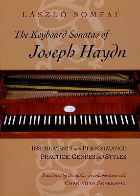 The Keyboard Sonatas of Joseph Haydn: Instruments and Performance Practice, Genres and Styles (Paperback)