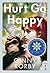Hurt Go Happy (Turtleback School & Library Binding Edition)