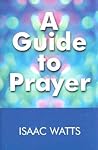 A Guide to Prayer